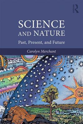 Cover of Science and Nature: Past, Present, and Future