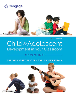 Cover of Child and Adolescent Development in Your Classroom, Topical Approach