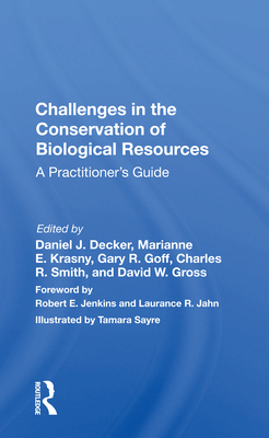 Cover of Challenges in the Conservation of Biological Resources: A Practitioner's Guide