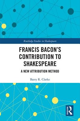 Cover of Francis Bacon's Contribution to Shakespeare: A New Attribution Method