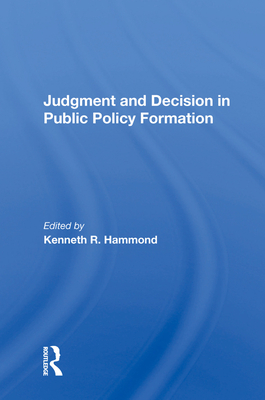Cover of Judgment and Decision in Public Policy Formation