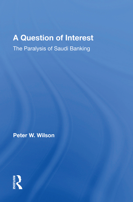 Cover of A Question of Interest: The Paralysis of Saudi Banking