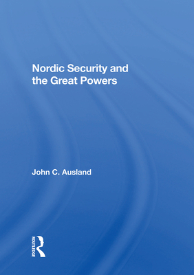 Cover of Nordic Security and the Great Powers
