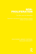 Cover of Non-Proliferation: The Why and the Wherefore
