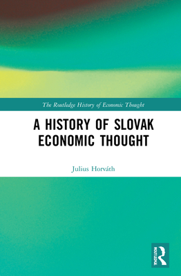 Cover of A History of Slovak Economic Thought