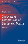 Cover of Shock Wave Compression of Condensed Matter: A Primer (2012)
