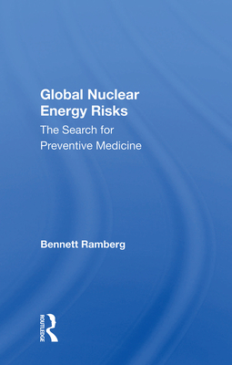 Cover of Global Nuclear Energy Risks: The Search for Preventive Medicine