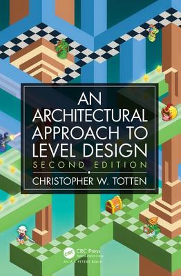 Cover of Architectural Approach to Level Design: Second edition