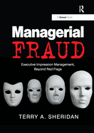 Cover of Managerial Fraud: Executive Impression Management, Beyond Red Flags