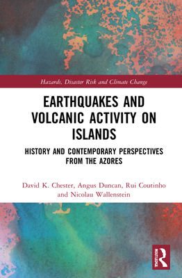 Cover of Earthquakes and Volcanic Activity on Islands: History and Contemporary Perspectives from the Azores