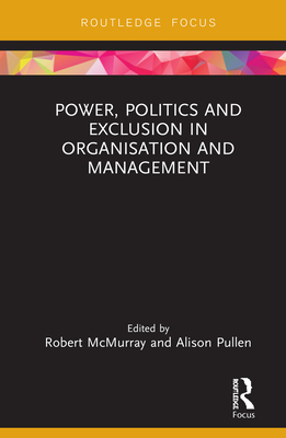 Cover of Power, Politics and Exclusion in Organization and Management