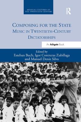 Cover of Composing for the State: Music in Twentieth-Century Dictatorships