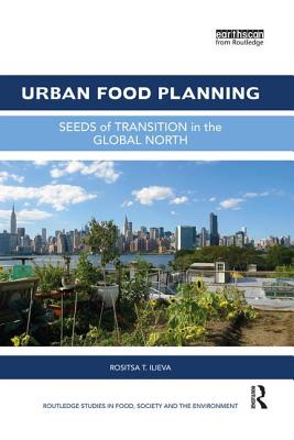 Cover of Urban Food Planning: Seeds of Transition in the Global North
