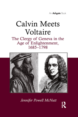 Cover of Calvin Meets Voltaire: The Clergy of Geneva in the Age of Enlightenment, 1685-1798