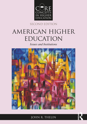 Cover of American Higher Education: Issues and Institutions