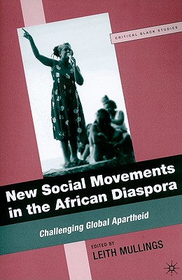 Cover of New Social Movements in the African Diaspora: Challenging Global Apartheid