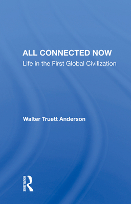 Cover of All Connected Now: Life in the First Global Civilization