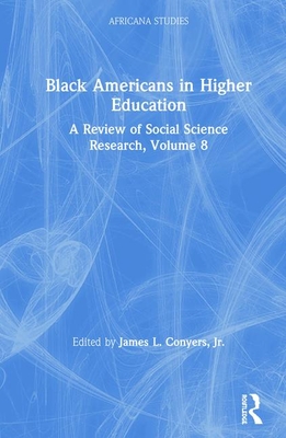 Cover of Black Americans in Higher Education: Africana Studies: A Review of Social Science Research, Volume 8