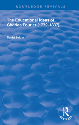 Cover of The Educational Ideas of Charles Fourier: 1772-1837
