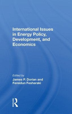 Cover of International Issues in Energy Policy, Development, and Economics