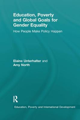 Cover of Education, Poverty and Global Goals for Gender Equality: How People Make Policy Happen
