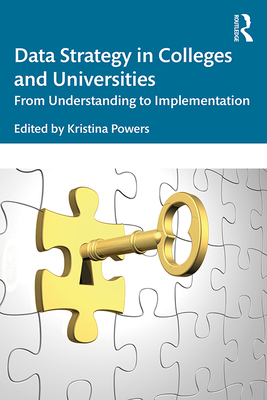 Cover of Data Strategy in Colleges and Universities: From Understanding to Implementation