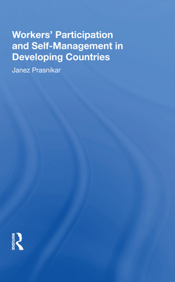 Cover of Workers' Participation and Self-Management in Developing Countries