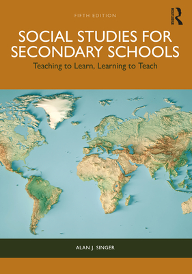 Cover of Social Studies for Secondary Schools: Teaching to Learn, Learning to Teach