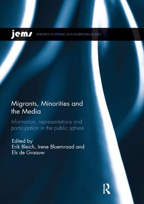 Cover of Migrants, Minorities, and the Media: Information, Representations, and Participation in the Public Sphere