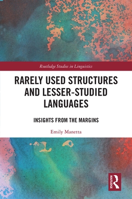 Cover of Rarely Used Structures and Lesser-Studied Languages: Insights from the Margins