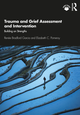 Cover of Trauma and Grief Assessment and Intervention: Building on Strengths