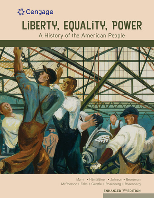 Cover of Bundle: Liberty, Equality, Power: A History of the American People, Loose-Leaf Version, Enhanced, 7th + Mindtap, 1 Term Printed Access Card