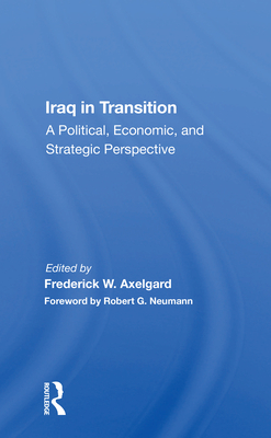 Cover of Iraq in Transition: A Political, Economic, and Strategic Perspective