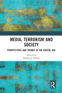 Cover of Media, Terrorism and Society: Perspectives and Trends in the Digital Age