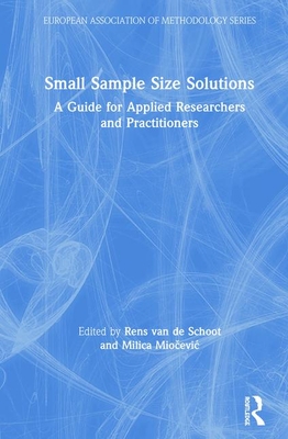 Cover of Small Sample Size Solutions: A Guide for Applied Researchers and Practitioners