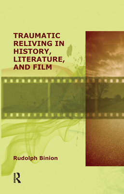 Cover of Traumatic Reliving in History, Literature, and Film