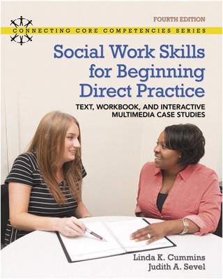 Cover of Social Work Skills for Beginning Direct Practice: Text, Workbook and Interactive Multimedia Case Studies
