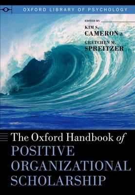 Cover of The Oxford Handbook of Positive Organizational Scholarship