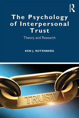 Cover of The Psychology of Interpersonal Trust: Theory and Research