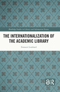 Cover of The Internationalization of the Academic Library