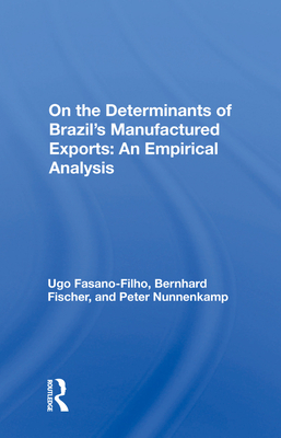 Cover of Determinants of Brazil's Manufactured Exports: An Empirical Analysis