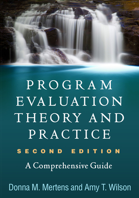 Cover of Program Evaluation Theory and Practice: A Comprehensive Guide