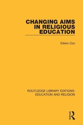 Cover of Changing Aims in Religious Education