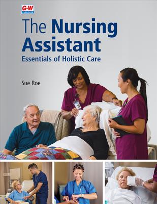 Cover of The Nursing Assistant Softcover: Essentials of Holistic Care