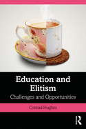 Cover of Education and Elitism: Challenges and Opportunities