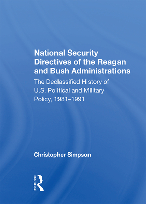 Cover of National Security Directives of the Reagan and Bush Administrations: The Declassified History of U.S. Political and Military Policy, 1981-1991