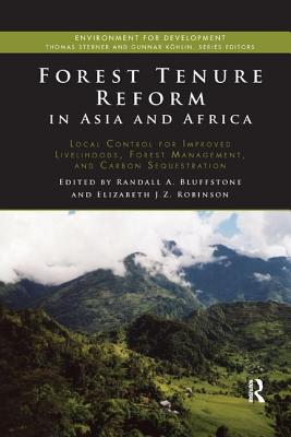 Cover of Forest Tenure Reform in Asia and Africa: Local Control for Improved Livelihoods, Forest Management, and Carbon Sequestration