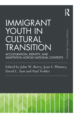 Cover of Immigrant Youth in Cultural Transition: Acculturation, Identity, and Adaptation Across National Contexts