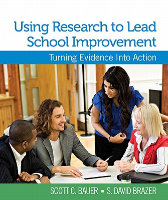 Cover of Using Research to Lead School Improvement: Turning Evidence Into Action