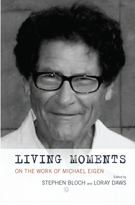 Cover of Living Moments: On the Work of Michael Eigen